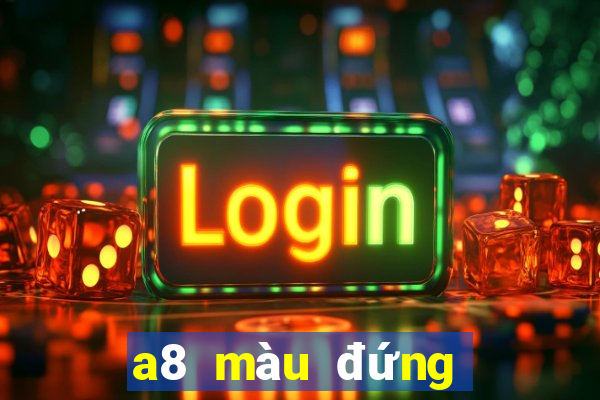 a8 màu đứng dòng đặt cược