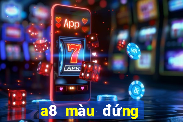 a8 màu đứng dòng đặt cược