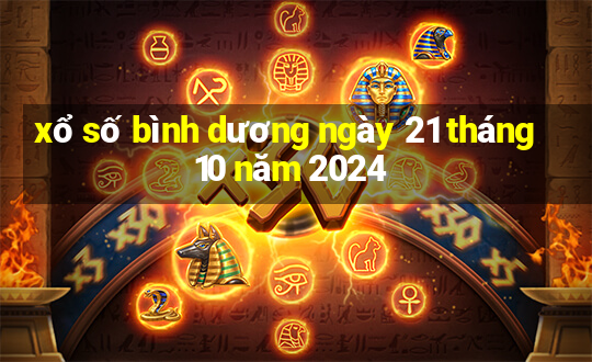 xổ số bình dương ngày 21 tháng 10 năm 2024