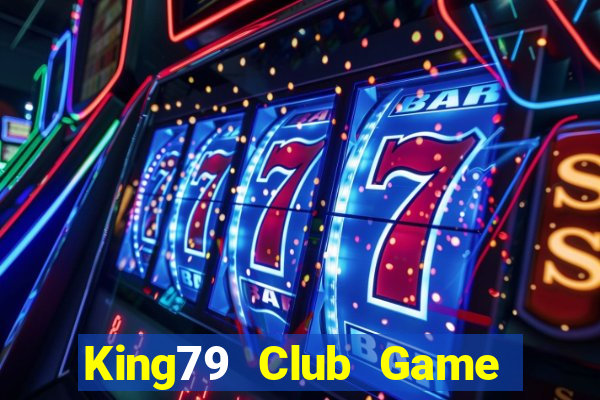 King79 Club Game Bài Có Code