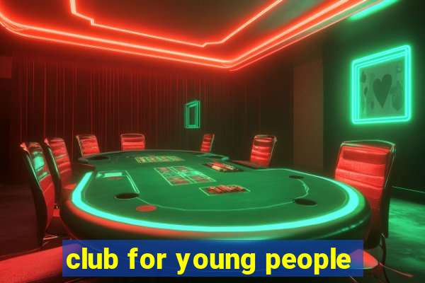 club for young people