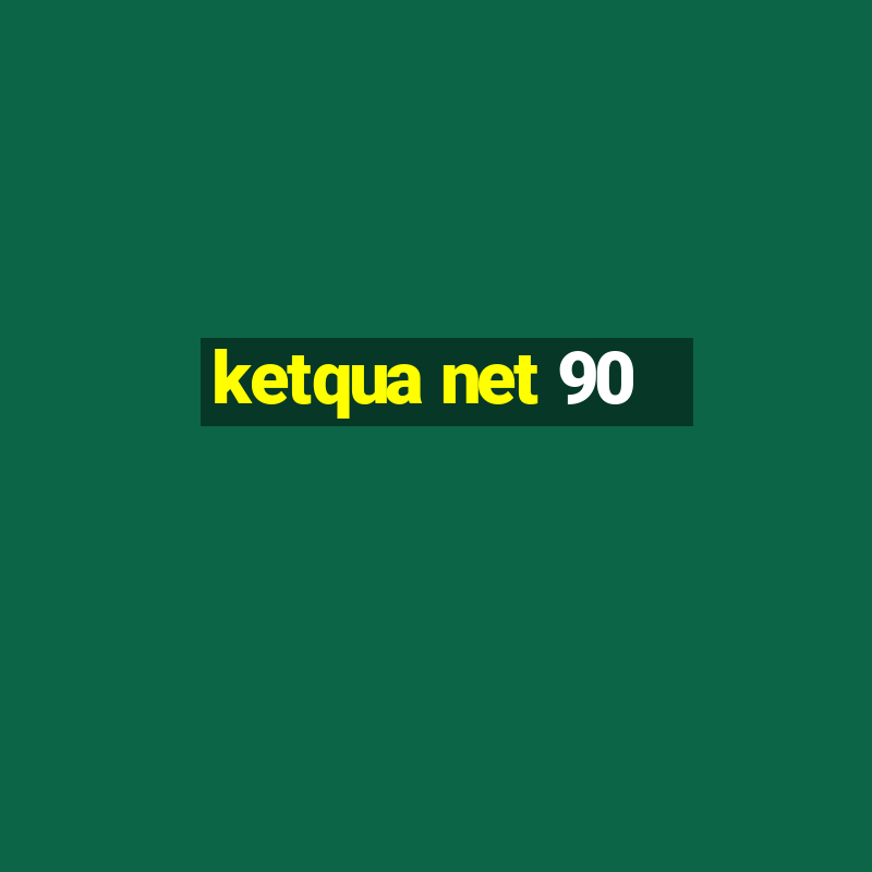 ketqua net 90