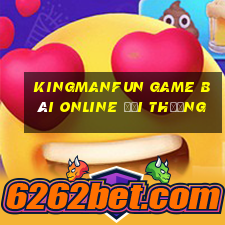 Kingmanfun Game Bài Online Đổi Thưởng