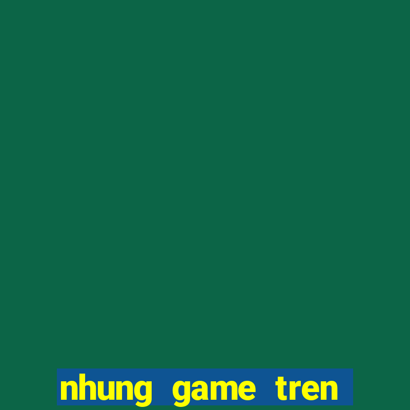 nhung game tren zing me