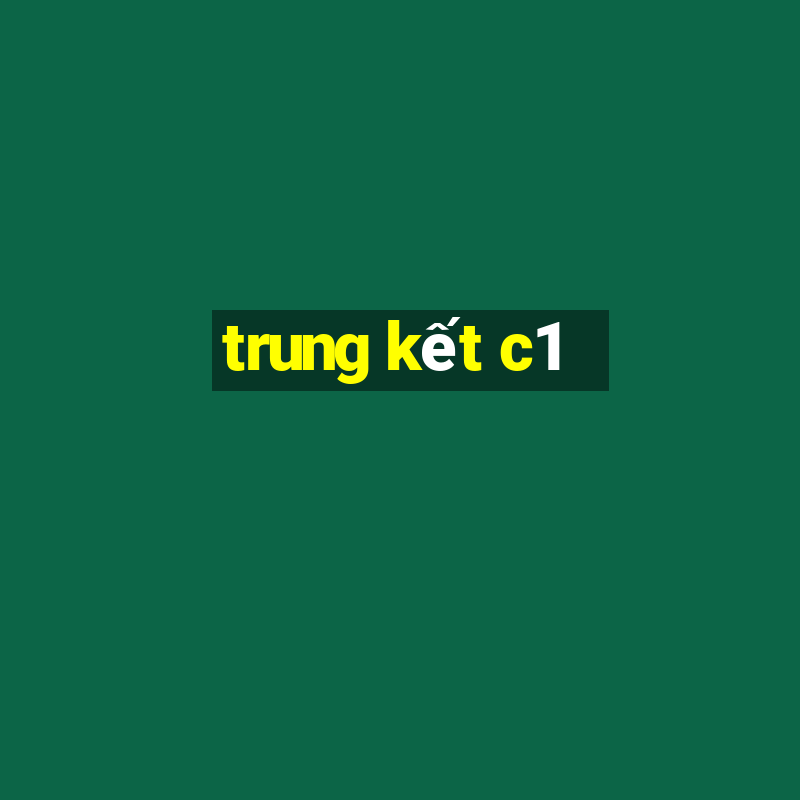 trung kết c1