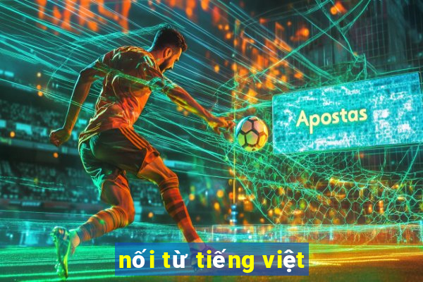 nối từ tiếng việt