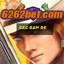 cac dan de