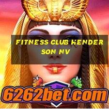 fitness club henderson nv