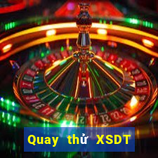 Quay thử XSDT Thứ 4