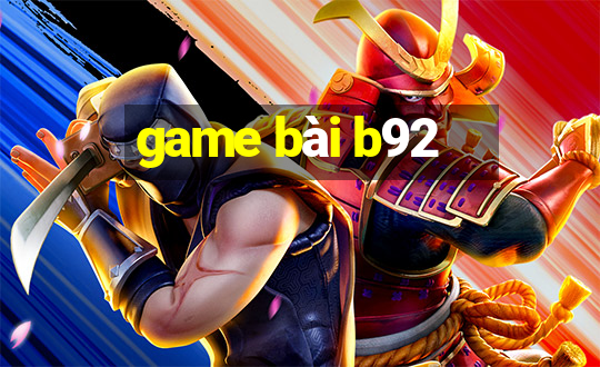 game bài b92