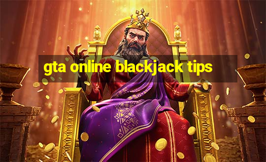 gta online blackjack tips