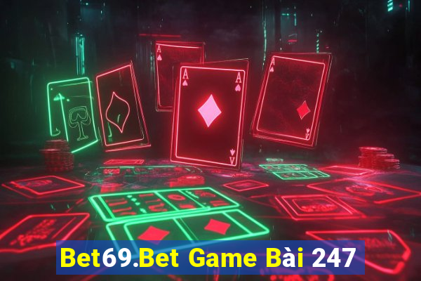 Bet69.Bet Game Bài 247