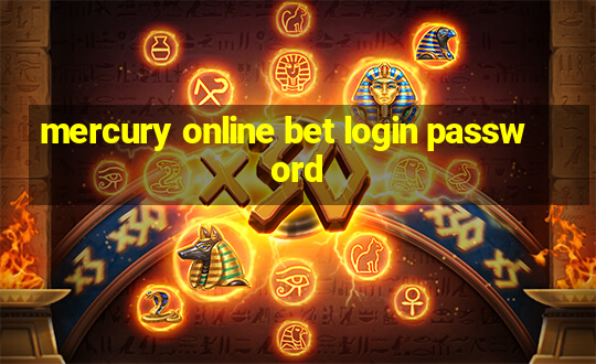 mercury online bet login password