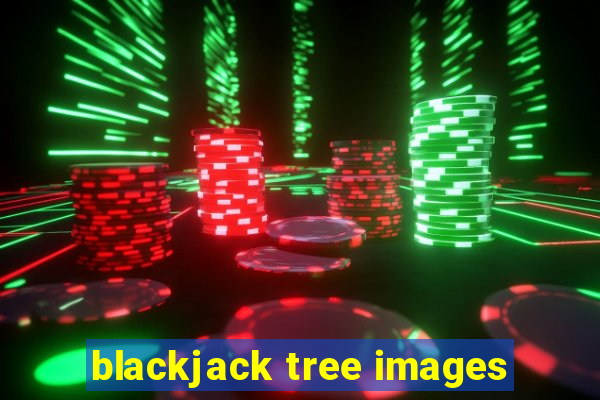 blackjack tree images