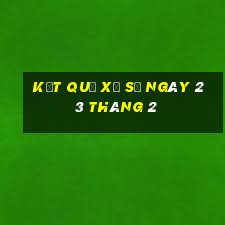 kết quả xổ số ngày 23 tháng 2