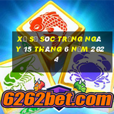 xổ số sóc trăng ngày 15 tháng 6 năm 2024