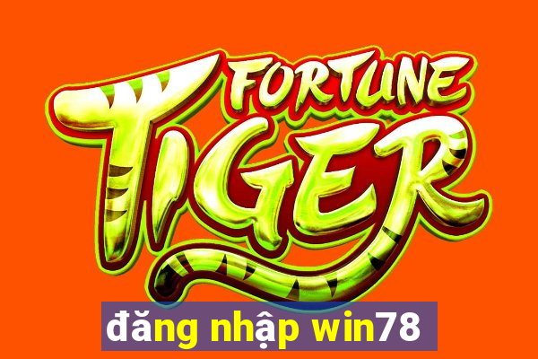 đăng nhập win78