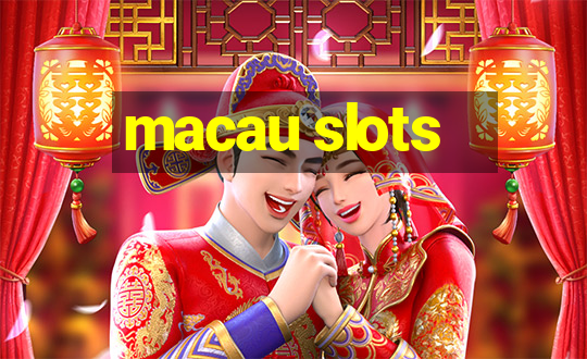 macau slots