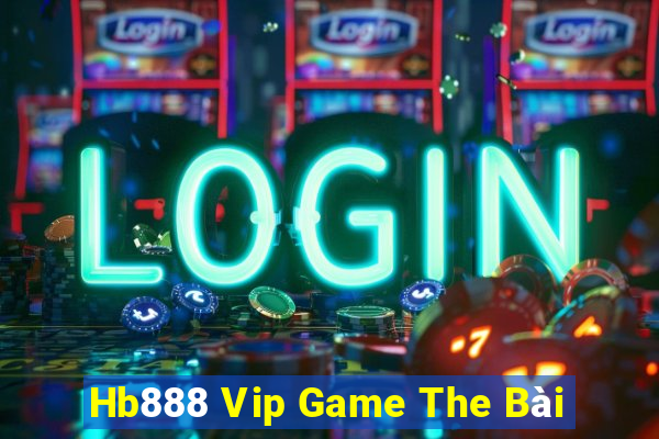 Hb888 Vip Game The Bài