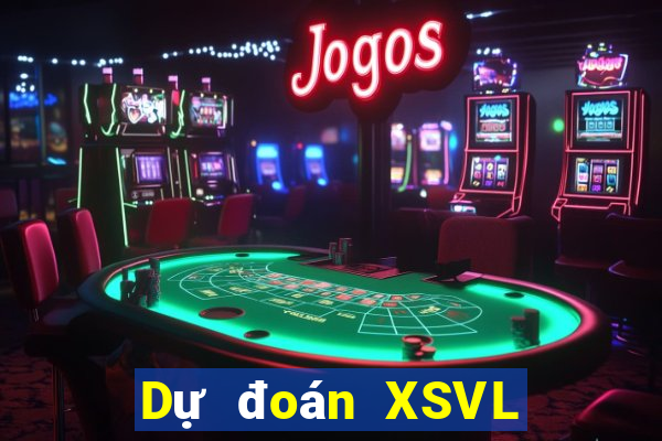 Dự đoán XSVL ngày 31