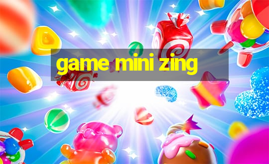 game mini zing