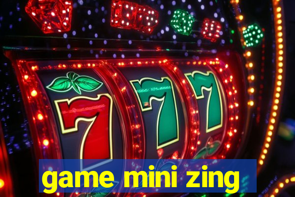 game mini zing