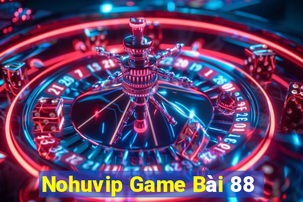 Nohuvip Game Bài 88