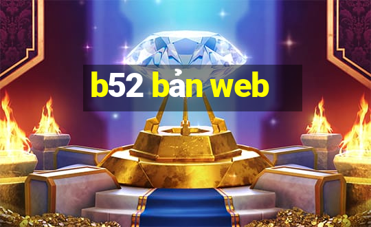 b52 bản web