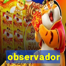 observador