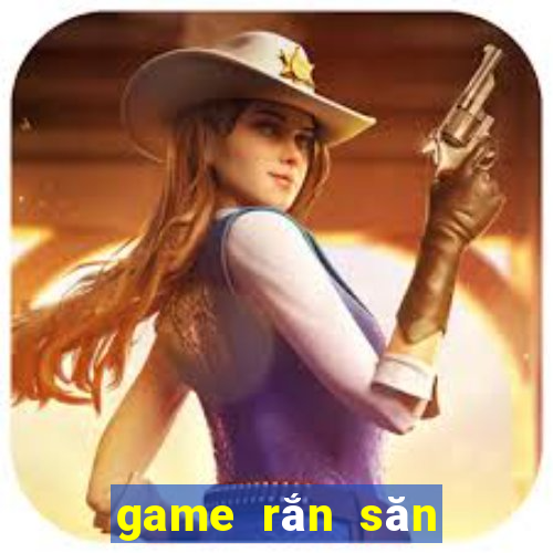 game rắn săn mồi 2024