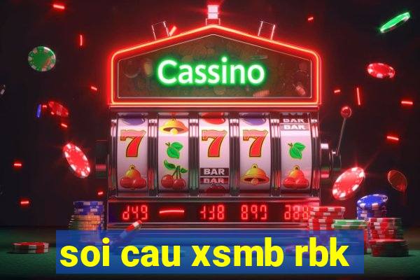 soi cau xsmb rbk