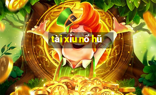 tài xỉu nổ hũ