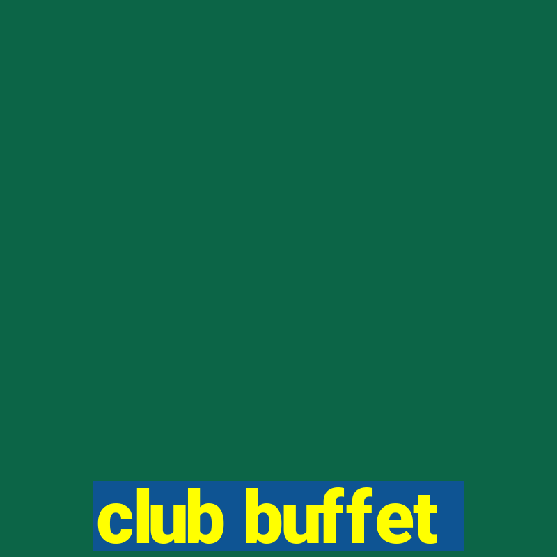 club buffet