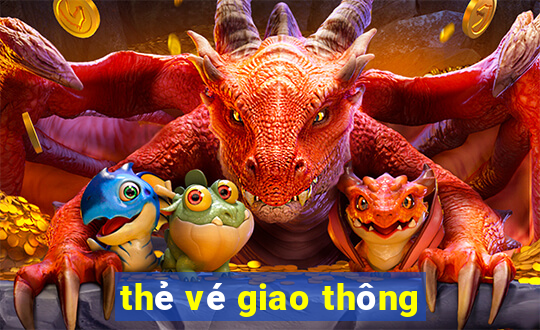 thẻ vé giao thông