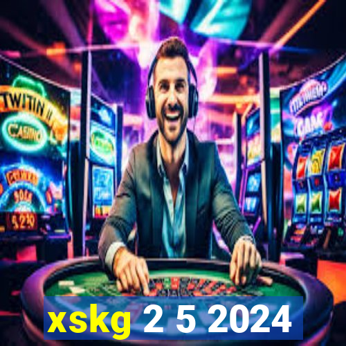 xskg 2 5 2024