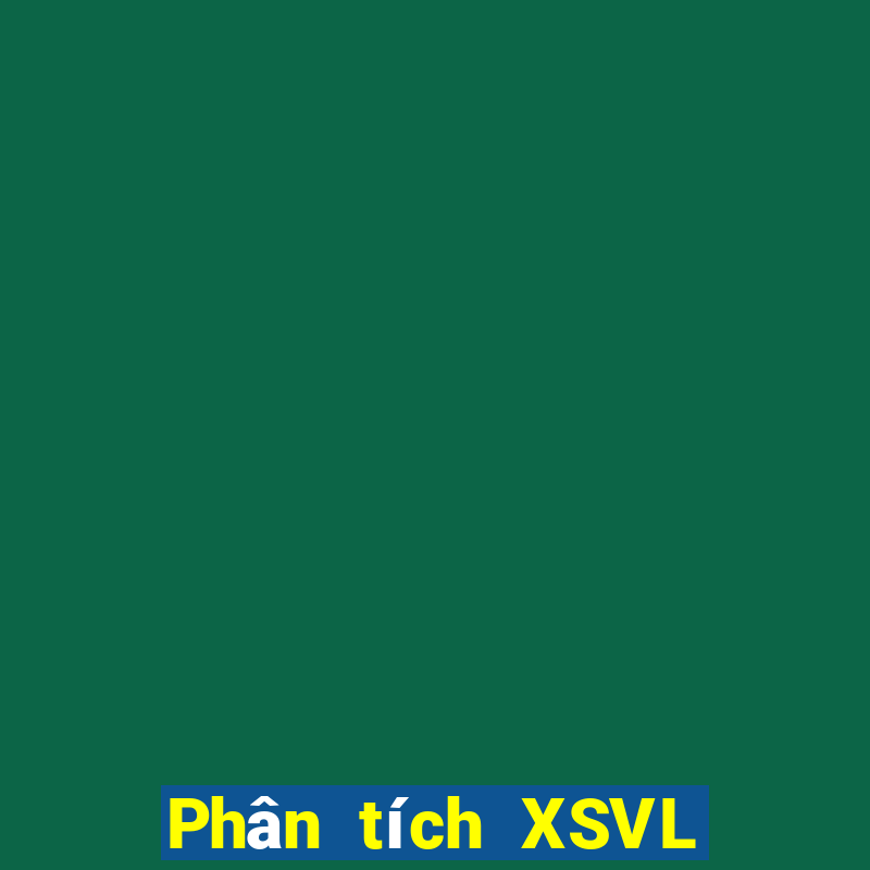 Phân tích XSVL ngày 6