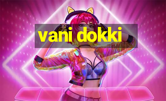 vani dokki