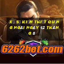 xổ số kiến thiết quảng ngãi ngày 12 tháng 8