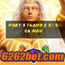 ngày 5 tháng 2 xổ số cà mau