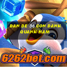 dan de 36 con danh quanh nam