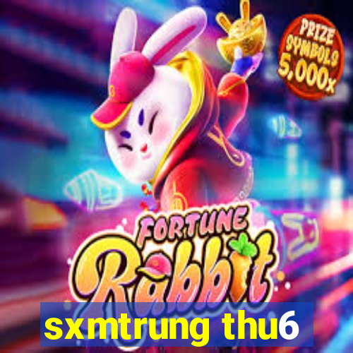 sxmtrung thu6