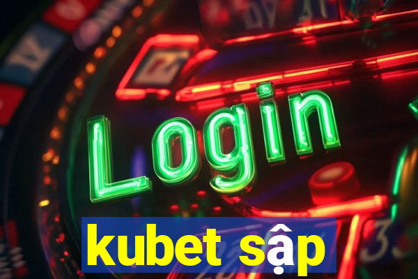 kubet sập