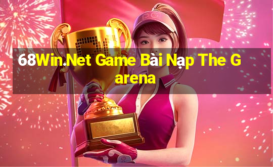 68Win.Net Game Bài Nạp The Garena