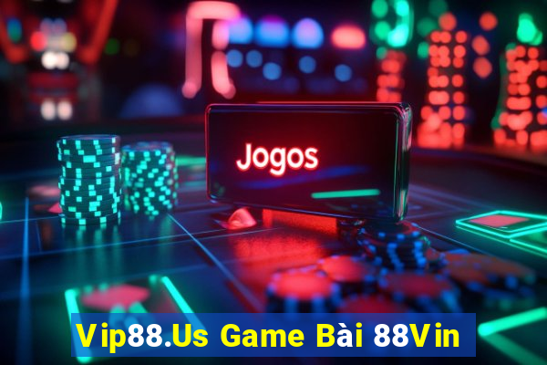 Vip88.Us Game Bài 88Vin