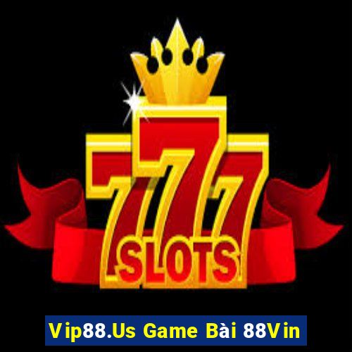 Vip88.Us Game Bài 88Vin