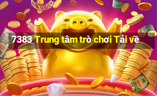 7383 Trung tâm trò chơi Tải về