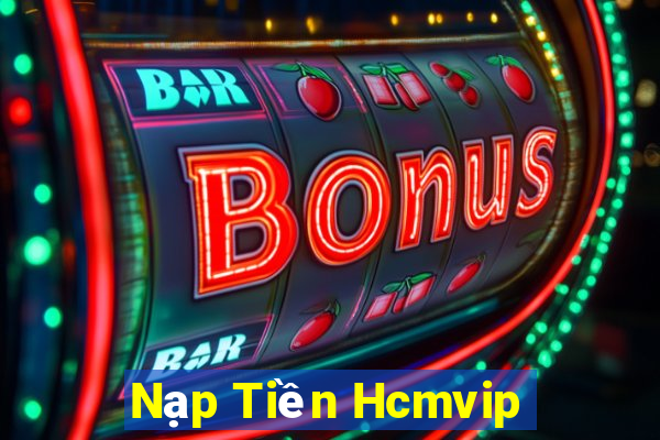 Nạp Tiền Hcmvip