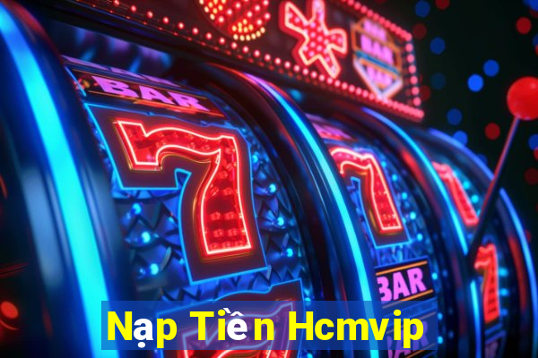 Nạp Tiền Hcmvip