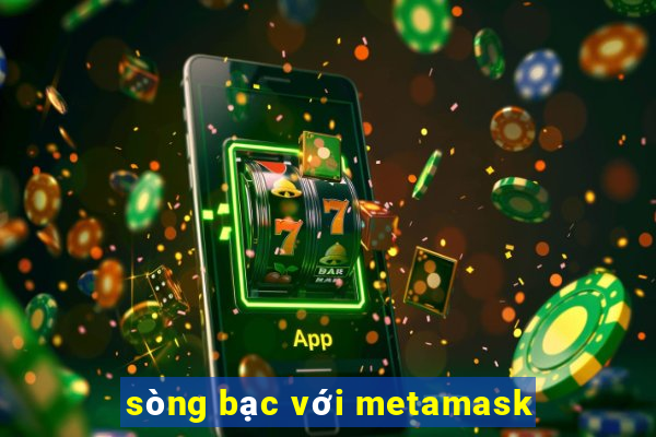 sòng bạc với metamask