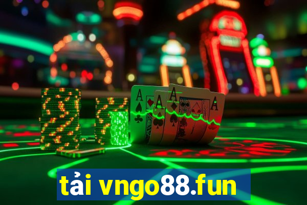 tải vngo88.fun